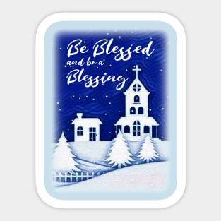 Be Blessed and Be a Blessing Sticker